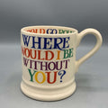 1/2 Pint Mug Rainbow Toast Without You